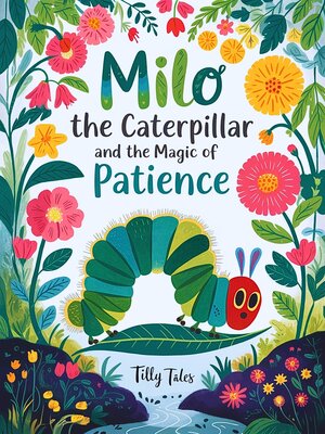 cover image of Milo the Caterpillar and the Magic of Patience
